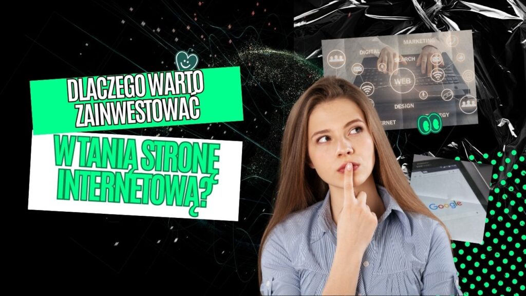 Dlaczego warto zainwestować w tanią stronę internetową?